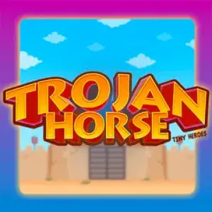 Trojan Horse Tiny Heroes