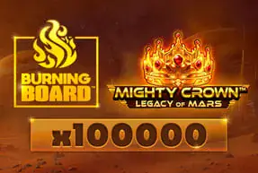 Mighty Crown™ Legacy of Mars Burning Board™ Mobile