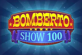 Bomberto show 100