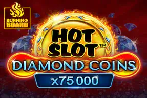 Hot Slot™ Diamond Coins Burning Board™ Mobile