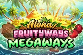 Aloha!Fruityways (Megaways)