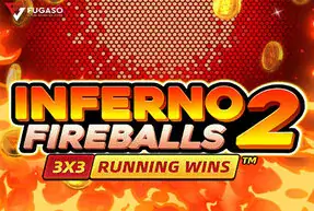INFERNO FIREBALLS 2: RUNNING WINS